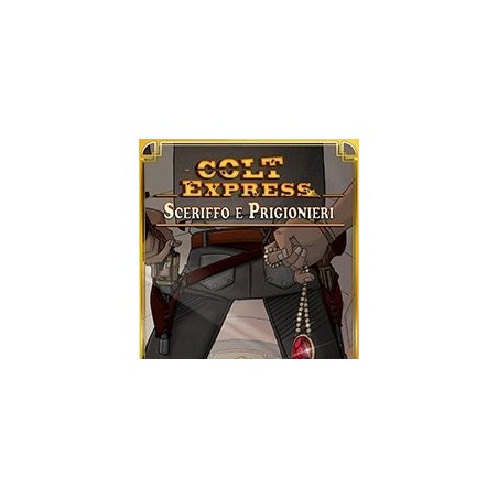 Sceriffo e Prigionieri: Colt Express