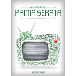 Avventure in Prima Serata...