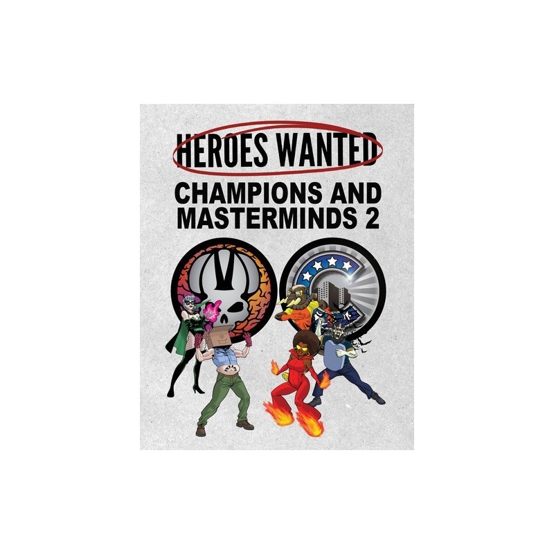 Champions and Masterminds 2: Heroes Wanted