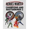 Champions and Masterminds 2: Heroes Wanted