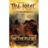 Nethervoid - Tash-Kalar: Arena of Legends