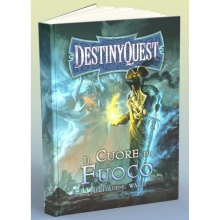 Destiny Quest - Il Cuore di Fuoco