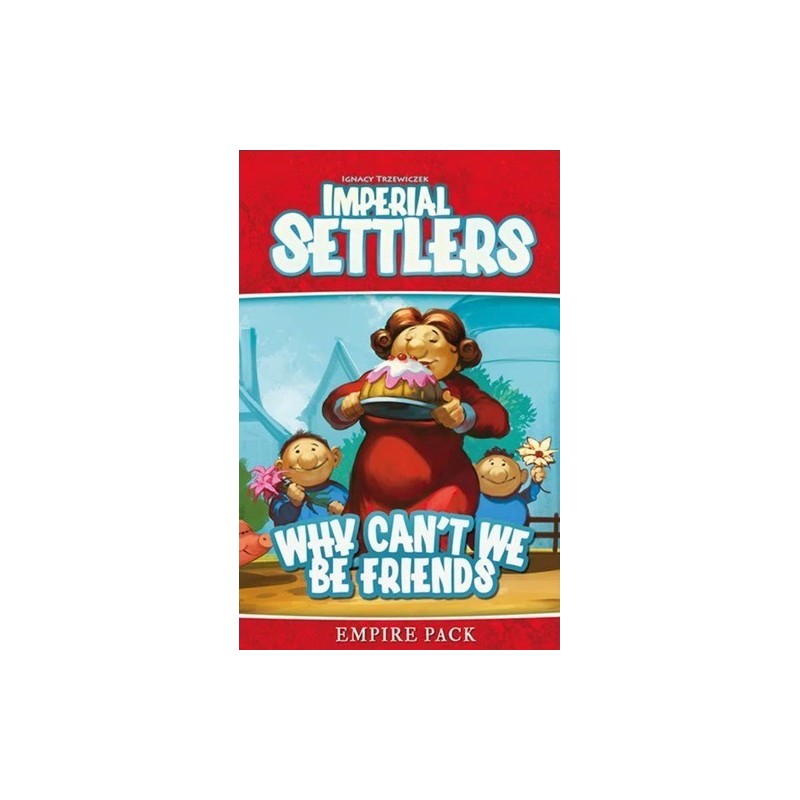 Why Can't We Be Friends: Imperial Settlers