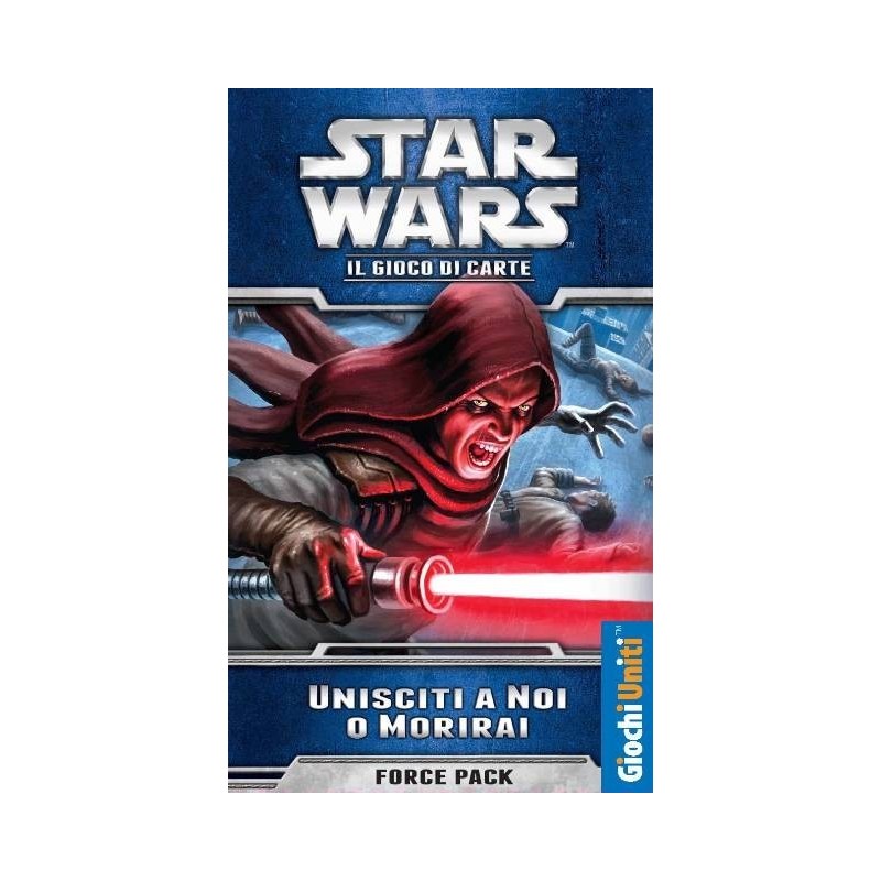 Unisciti a Noi o Morirai - Star Wars: Il Gioco di Carte