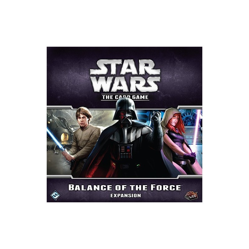 Balance of the Force - Star Wars: The Card Game
