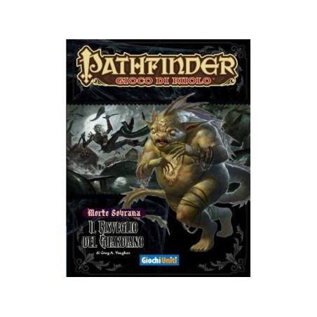 Pathfinder: Morte Sovrana 4 - Il Risveglio del Guardiano - GdR