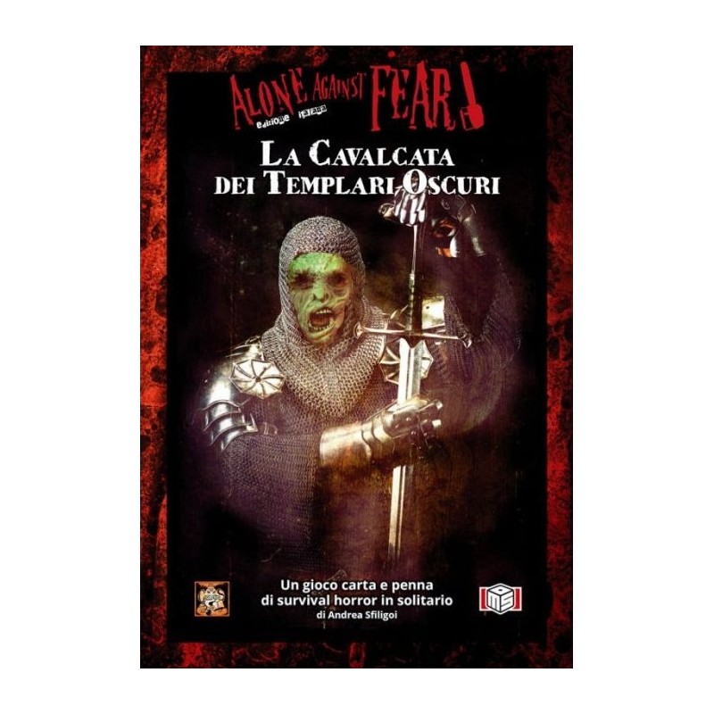 La Cavalcata dei Templari Oscuri: Alone Against Fear