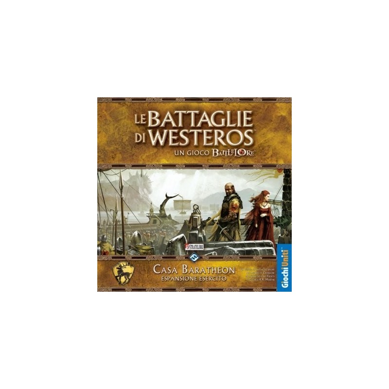 Le Battaglie di Westeros: Casa Baratheon