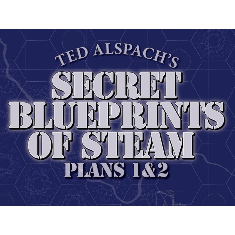 Secret Blueprints of Steam Plans 1 & 2: Age of Steam