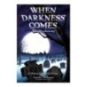When Darkness Comes