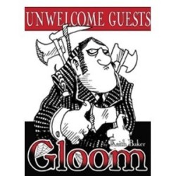Unwelcome Guests -  Gloom