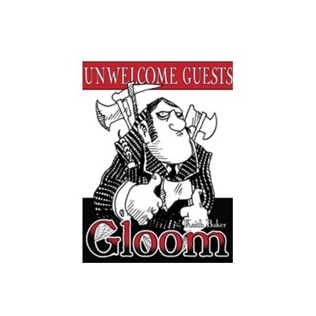 Unwelcome Guests -  Gloom