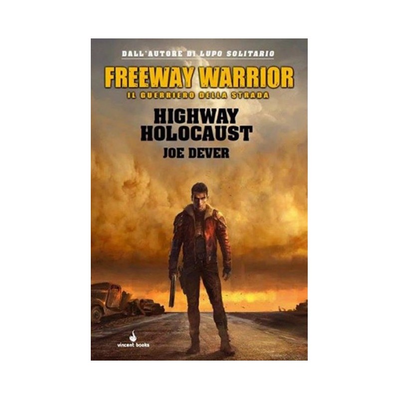Freeway Warrior 1 - Highway Holocaust