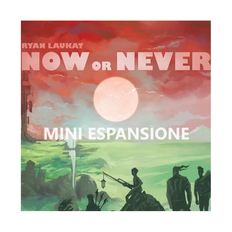 Mini-Espansione: Now or Never
