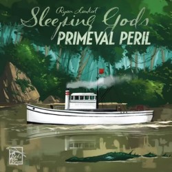 Primeval Peril: Sleeping Gods