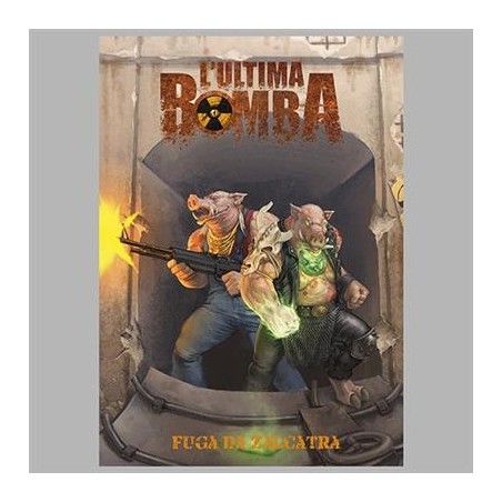 Fuga da Zalcatra: L'Ultima Bomba GdR