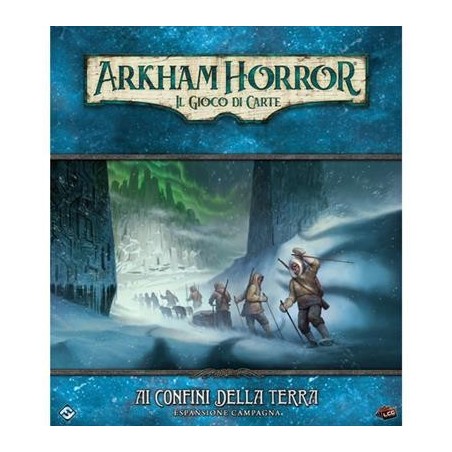 Ai Confini della Terra (Campagna) - Arkham Horror: Il Gioco di Carte
