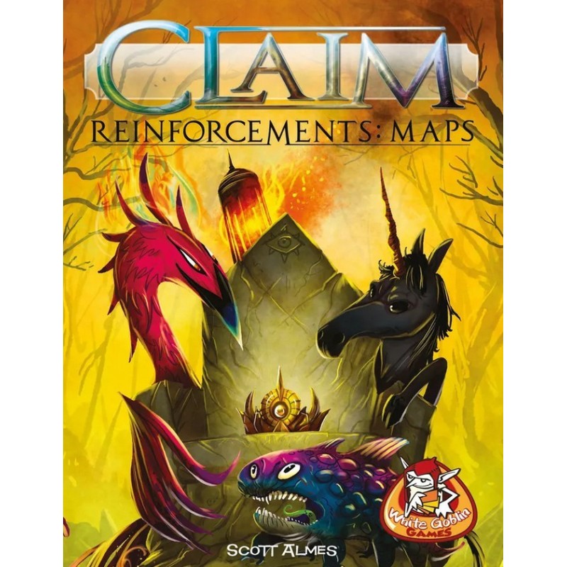 Reinforcements - Maps: Claim