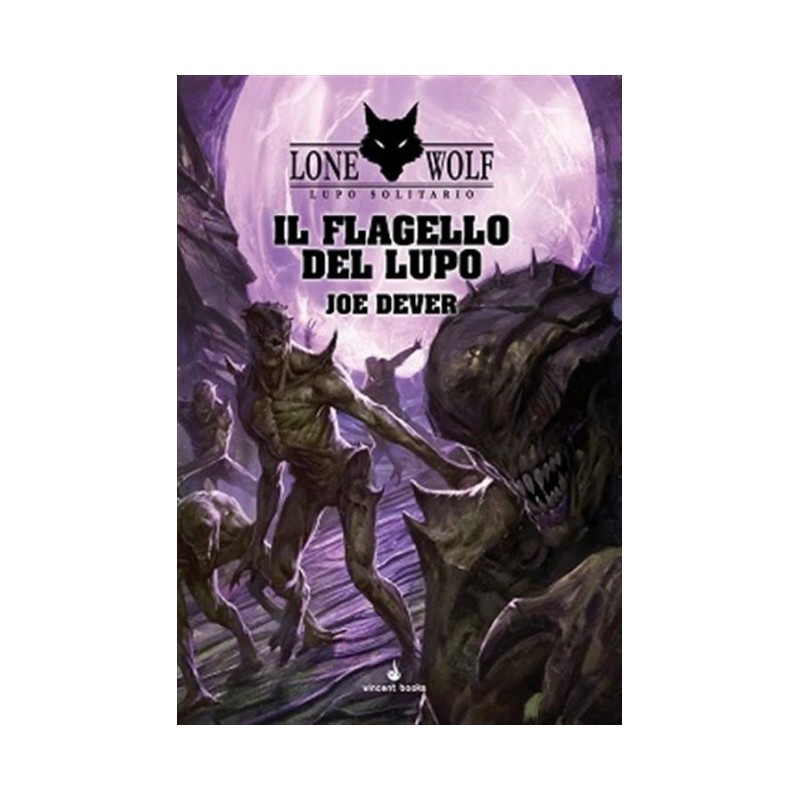 Il Flagello del Lupo: Lupo Solitario 19 (Lone Wolf)