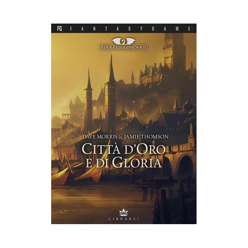 Terre Leggendarie 2 - Città d'Oro e di Gloria