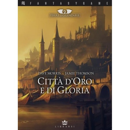 Terre Leggendarie 2 - Città d'Oro e di Gloria