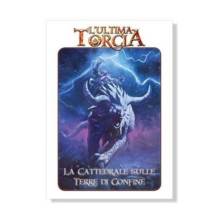La Cattedrale sulle Terre di Confine: L'Ultima Torcia GdR