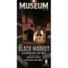 The Black Market: Museum