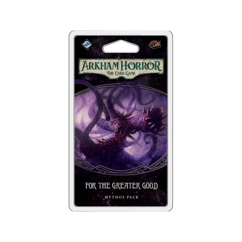 For the Greater Good - Arkham Horror: The Card Game LCG