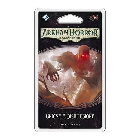 Unione e Disillusione - Arkham Horror: Il Gioco di Carte (Ciclo 4)