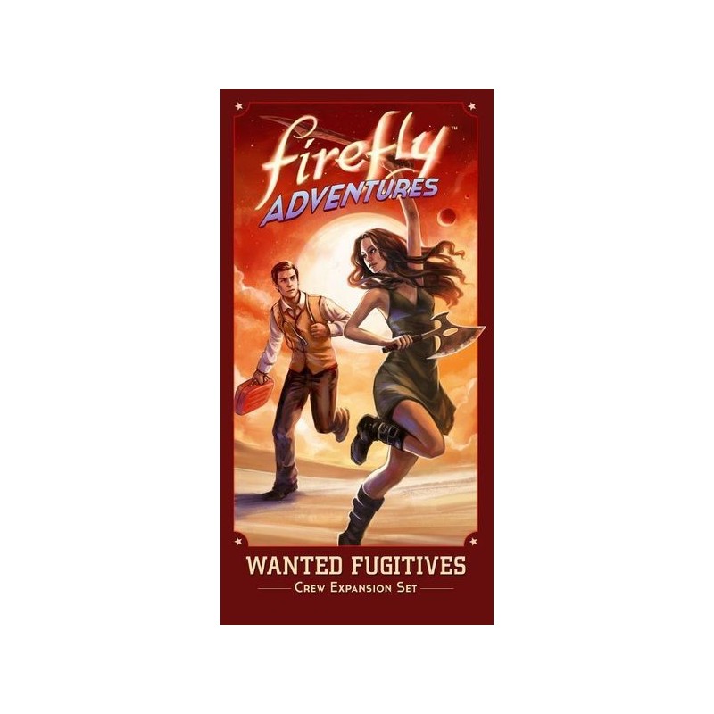 Wanted Fugitives - Firefly Adventures: Brigands & Browncoats