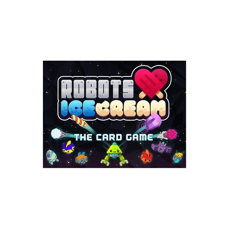 Robots Love Ice Cream: The Card Game